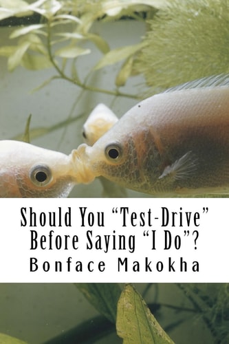 Should You Test-Drive Before Saying I Do? The Reality About Marriage and Cohabitation