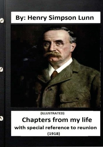 Chapters from My Life With Special Reference to Reunion (1918) (ILLUSTRATED)