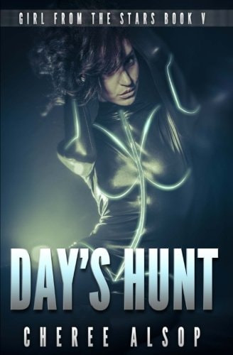 Girl from the Stars Book 5 Day's Hunt