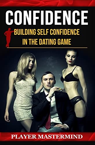 Confidence Building Self Confidence in The Dating Game