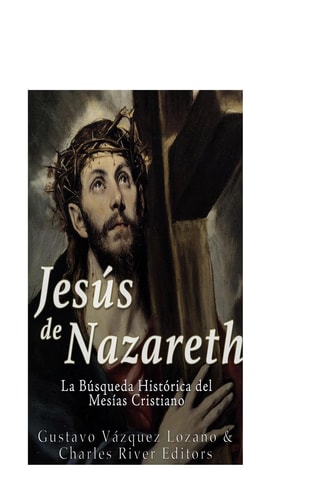 Jesús de Nazareth La Búsqueda Histórica Del Mesías Cristiano