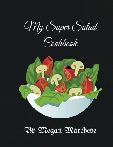 My Super Salad Cookbook