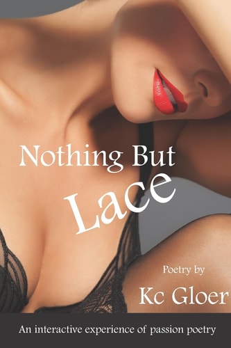 Nothing But Lace An Interactive Experience of Passion Poetry