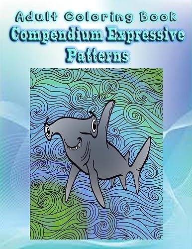 Adult Coloring Book Compendium Expressive Patterns Mandala Coloring Book