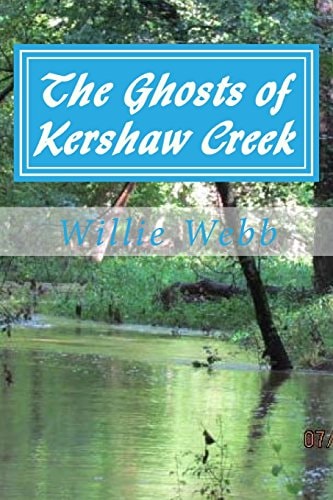 The Ghosts of Kershaw Creek