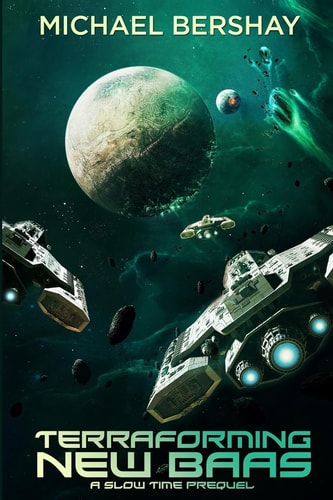 Terraforming New Baas The Prequel To The Slow Time Trilogy