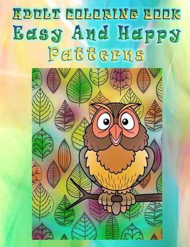 Adult Coloring Book Easy And Happy Patterns Mandala Coloring Book
