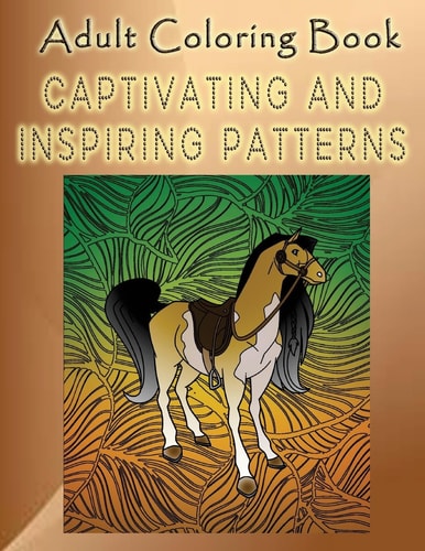 Adult Coloring Book Captivating And Inspiring Patterns Mandala Coloring Book