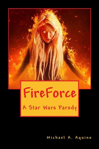 FireForce A Star Wars Parody