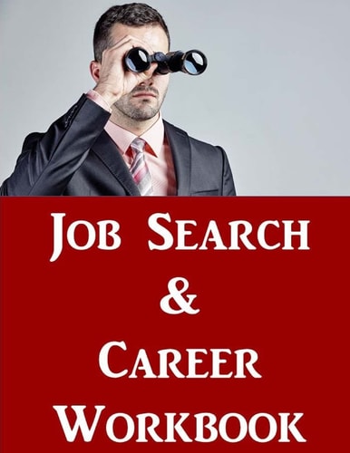 Job Search and Career Building Workbook 2016 Edition - Mastering the Art of Personal Branding Online Via Blogging, LinkedIn, Facebook, Twitter and More