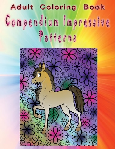 Adult Coloring Book Compendium Impressive Patterns Mandala Coloring Book