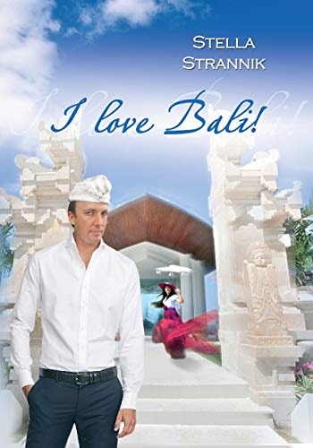 I Love Bali!-2 Collection of Essays on Bali