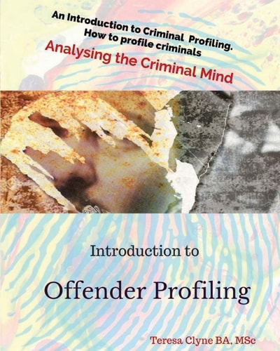Introduction to Offender Profiling Analysing the Criminal Mind