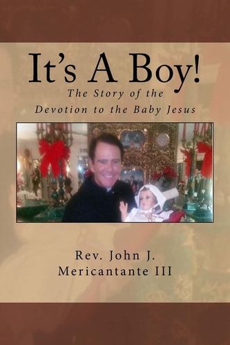It's a Boy! The Story of the Devotion to the Baby Jesus