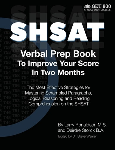 SHSAT Verbal Prep Book to Improve Your Score in Two Months The Most Effective Strategies for Mastering Scrambled Paragraphs, Logical Reasoning and Reading Comprehension on the SHSAT