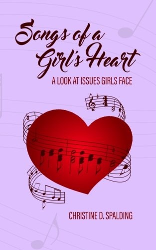 Songs of a Girl's Heart A Look at Issues Girls Face