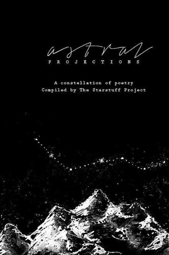 Astral Projections A Constellation of Poetry