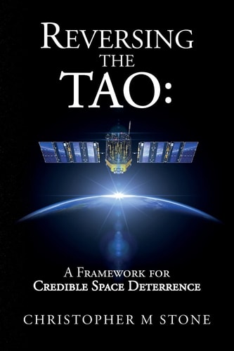 Reversing the Tao A Framework for Credible Space Deterrence