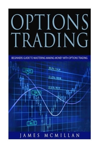 Options Trading Beginner's Guide to Mastering Making Money with Options Trading
