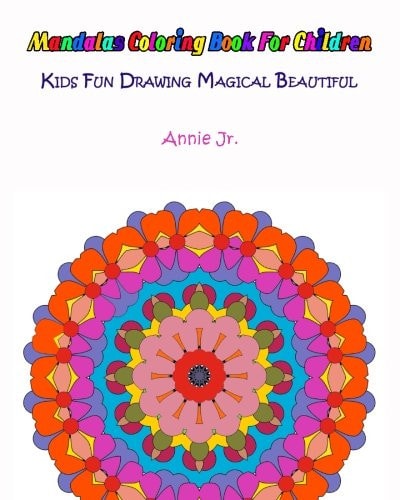 Mandalas Coloring Book for Children Kids Fun Drawing Magical Beautiful