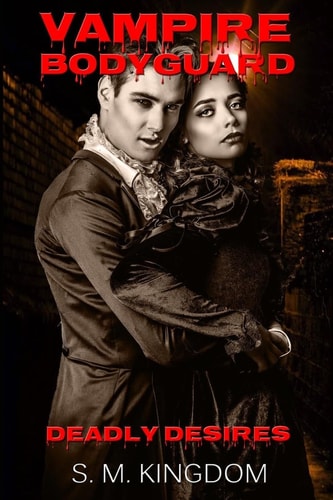 Vampire Bodyguard: Deadly Desires Interracial Paranormal Romance BWWM