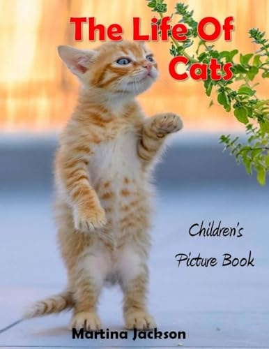 The Life Of Cats Children's Picture Books (Ages 2-6)