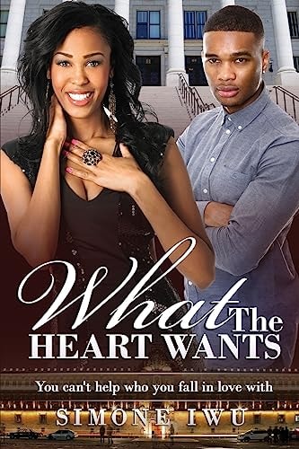 What the Heart Wants A Bad Boy Forbidden African American Romance