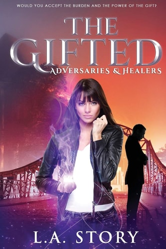 The Gifted: Adversaries and Healers Second Edition