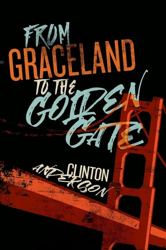 From Graceland to the Golden Gate