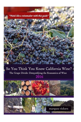 So You Think You Know California Wines? (2016) The Grape Divide: Demystifying the Economics of Wine