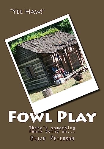 Fowl Play There's Something Funny Going on at the Farm...