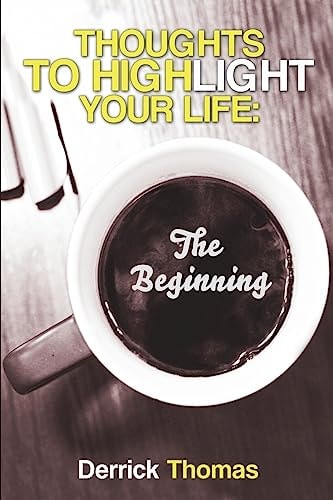 Thoughts to Highlight Your Life The Beginning