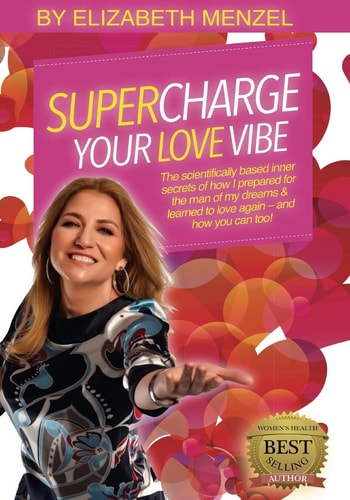 Supercharge Your Love Vibe! The Scientifically Based Inner Secrets of How I Prepared for the Man of My Dreams and Learned to Love Again - and How You Can Too!
