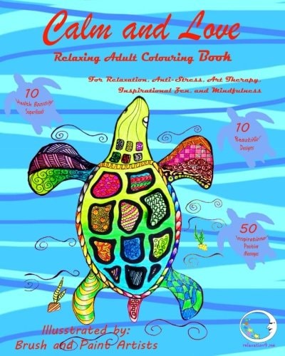 RELAXING Adult Colouring Book Calm and Love - For Relaxation, Anti Stress, Art Therapy, Inspirational Zen and Mindfulness