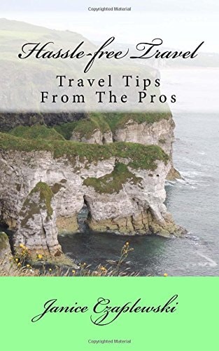 Hassle-free Travel Travel Tips From The Pros