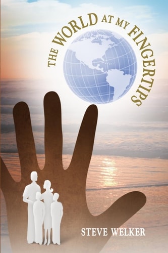 The World at My Fingertips A Personal Story of Triumph Over Tragedy