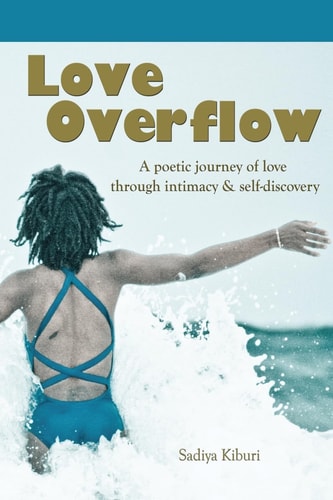 Love Overflow A Poetic Journey of Love Through Intimacy and Self-Discovery