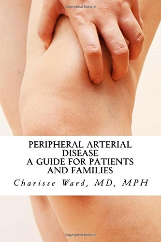 Peripheral Arterial Disease A Guide for Patients and Families