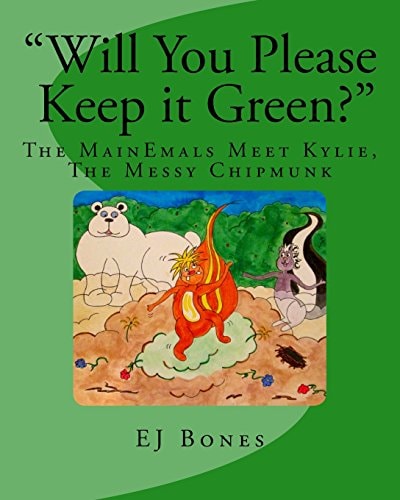 Will You Please Keep It Green? The MainEmals Meet Kylie, the Messy Chipmunk