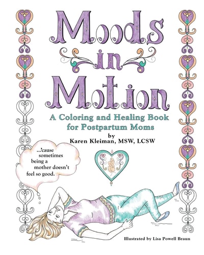 Moods in Motion A Coloring and Healing Book for Postpartum Moms