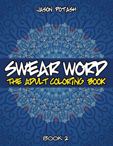 Swear Word The Adult Coloring Book - Vol. 2