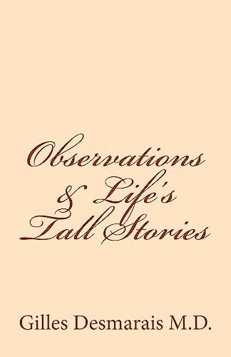 Observations and Life's Tall Stories