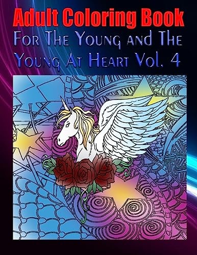 Adult Coloring Book For The Young and The Young At Heart Vol. 4 Mandala Coloring Book