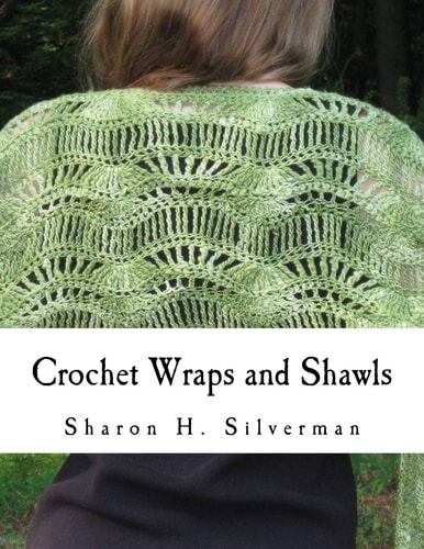 Crochet Wraps and Shawls 12 Patterns in Various Techniques