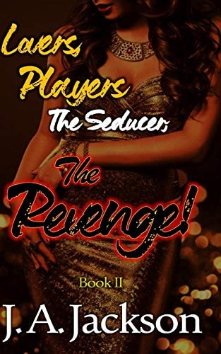 Revenge! Lovers, Players and the Seducer ? Book II The Revenge Game!