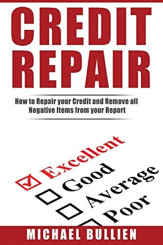 Credit Repair How to Repair Your Credit and Remove All Negative Items from Your Credit Report