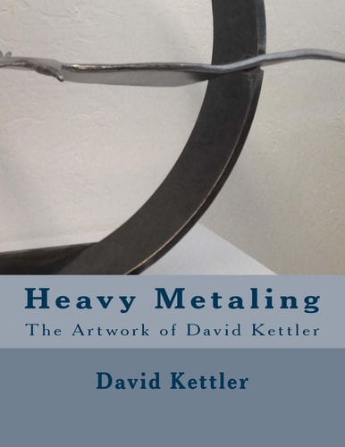 Heavy Metaling The Artwork of David Kettler