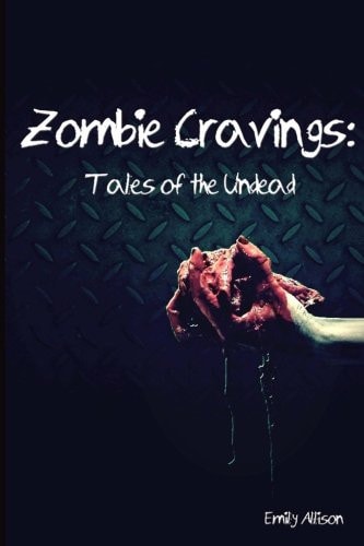 Zombie Cravings Tales of the Undead