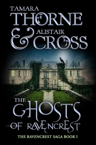The Ghosts of Ravencrest The Ravencrest Saga: Book One