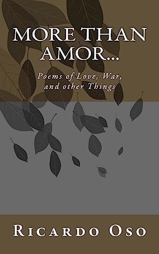More Than Amor... Poems of Love, War and Other Things